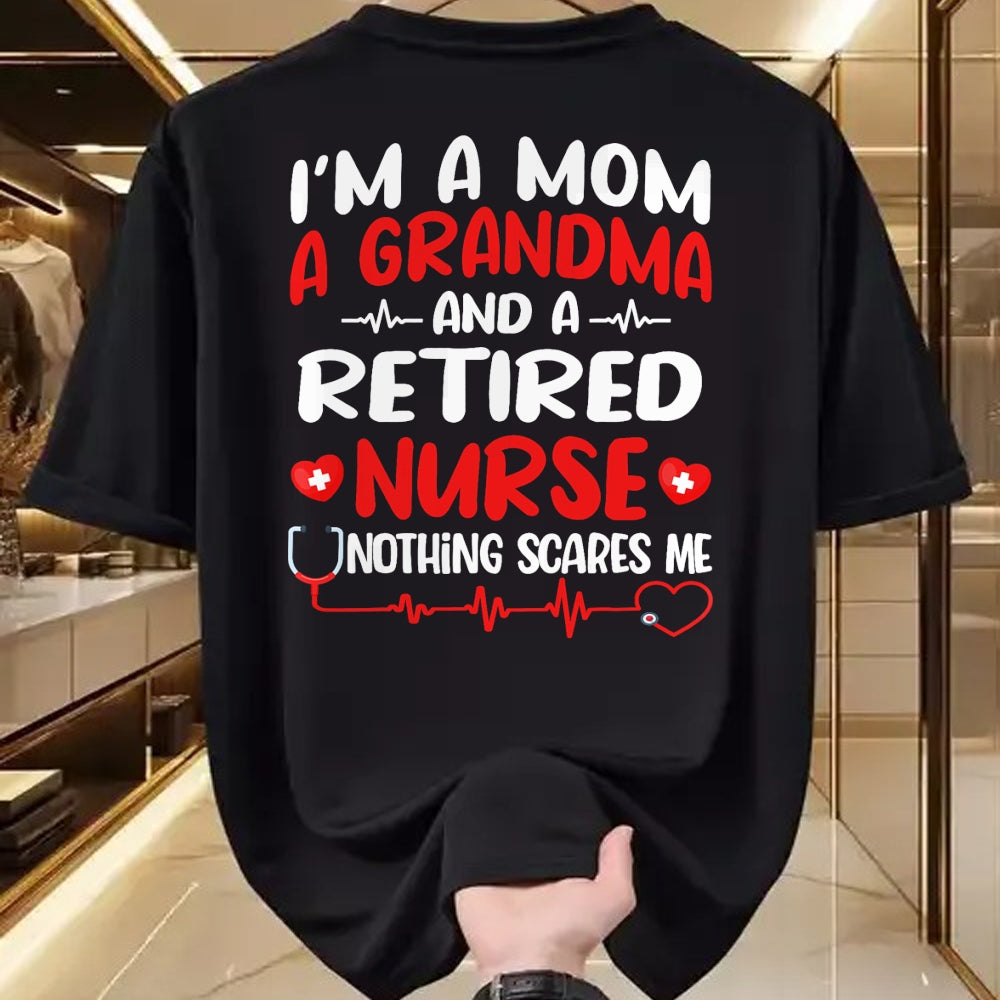 Funny Nurse Shirt, Nurse Unisex T-Shirt/Hoodie/Sweatshirt HLT00 - I'm A Mom And A Grandma And Retired Nurse Funny Retirement T-Shirt