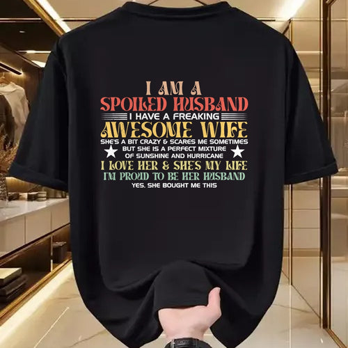 Best Wife Shirt, Wife and Husband Unisex T-Shirt/Hoodie/Sweatshirt HLT00 - I Am A Spoiled Husband I Have A Freaking Awesome Wife Funny T-Shirt