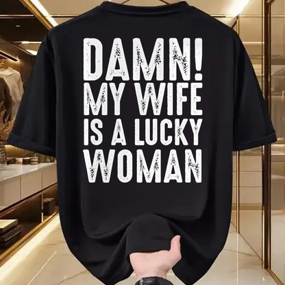 Best Wife Shirt, Wife and Husband Unisex T-Shirt/Hoodie/Sweatshirt HLT00 - Gift for wife T shirt, lucky wife   Damn My Wife Is A Lucky Woman T-shirt (1)