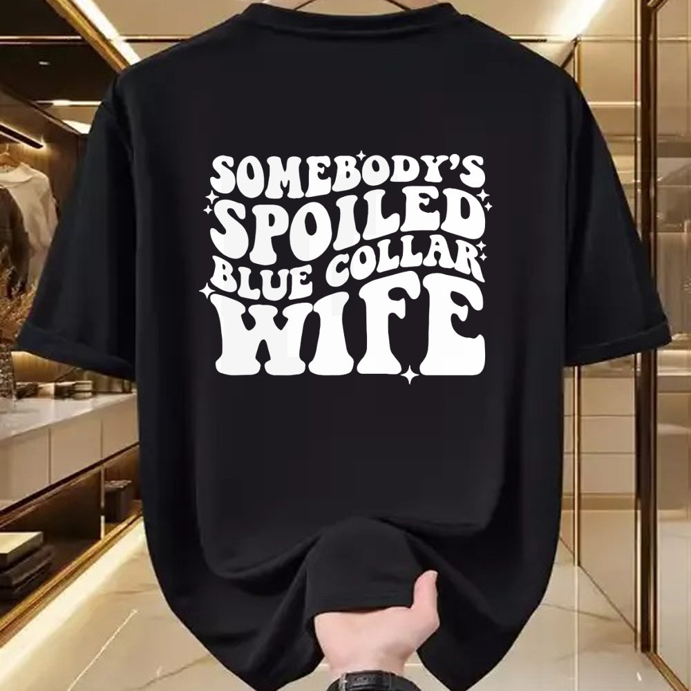 Best Wife Shirt, Wife and Husband Unisex T-Shirt/Hoodie/Sweatshirt HLT00 - Gift for wife T shirt, spoiled wife   Somebody's spoiled blue collar wife Pullover Hoodie
