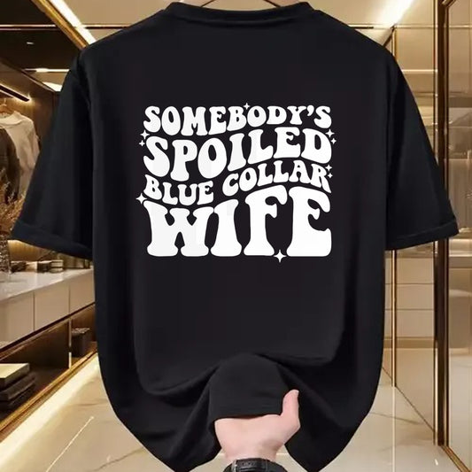 Best Wife Shirt, Wife and Husband Unisex T-Shirt/Hoodie/Sweatshirt HLT00 - Gift for wife T shirt, spoiled wife   Somebody's spoiled blue collar wife Pullover Hoodie