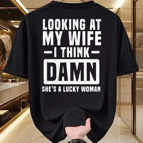 Best Wife Shirt, Wife and Husband Unisex T-Shirt/Hoodie/Sweatshirt HLT00 - Gift for wife T shirt, lucky wife   Looking At My Wife I Think Damn She's A Lucky Woman T-Shirt (1)