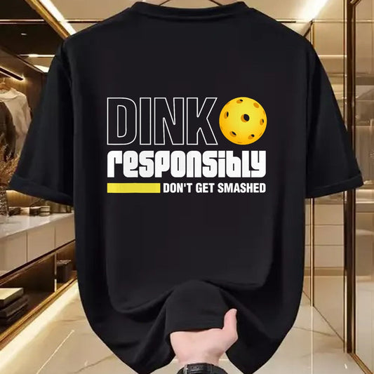 Funny Pickleball Shirt, Pickleball Lover Unisex T-Shirt/Hoodie/Sweatshirt HLT00 - Dink Responsibly Don't Get Smashed Pickleball Gift T-Shirt