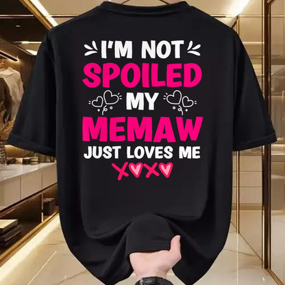 Best Wife Shirt, Wife and Husband Unisex T-Shirt/Hoodie/Sweatshirt HLT00 - I'm Not Spoiled My Memaw Just Loves Me Granddaughter Girls T-Shirt