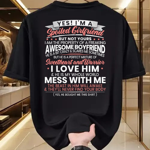Best Wife Shirt, Wife and Husband Unisex T-Shirt/Hoodie/Sweatshirt HLT00 - Yes Im A Spoiled Girlfriend for a Proud Girlfriend T-Shirt