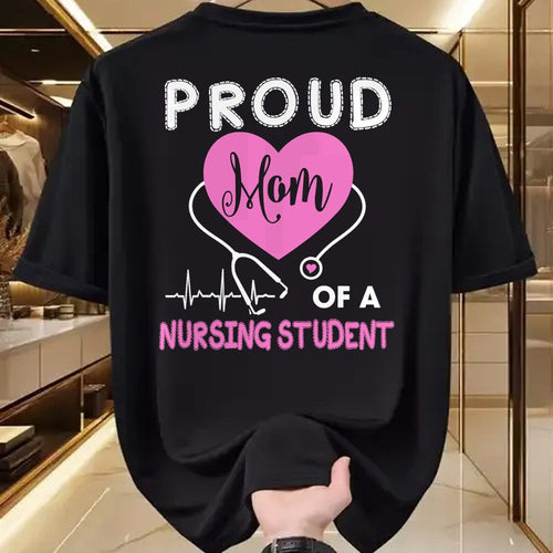 Funny Nurse Shirt, Nurse Unisex T-Shirt/Hoodie/Sweatshirt HLT00 - Womens Proud Mom Of A Nursing Student TShirt Nurse Tee Gifts T-Shirt