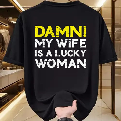 Best Wife Shirt, Wife and Husband Unisex T-Shirt/Hoodie/Sweatshirt HLT00 - Gift for wife T shirt, lucky wife   Damn My Wife Is A Lucky Woman for Husband T-Shirt (1)