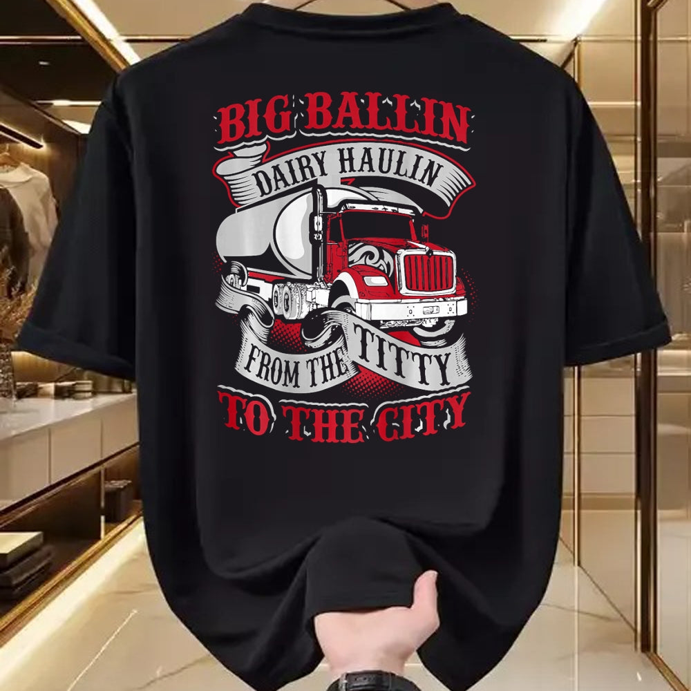 Best Truck Driver Life Shirt, Funny Trucker UnisexT-Shirt/Hoodie/Sweatshirt HLT00 - Big Ballin Dairy Hallin Titty to City Cow Milk Truck Driver T-Shirt
