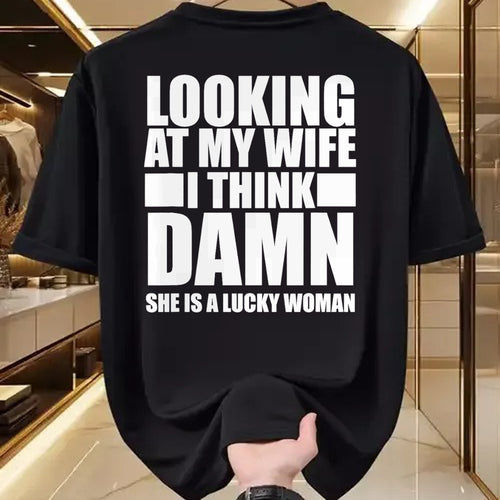 Best Wife Shirt, Wife and Husband Unisex T-Shirt/Hoodie/Sweatshirt HLT00 - Gift for wife T shirt, lucky wife   Looking At My Wife I Think Damn She Is A Lucky Woman Gift T-Shir (3)