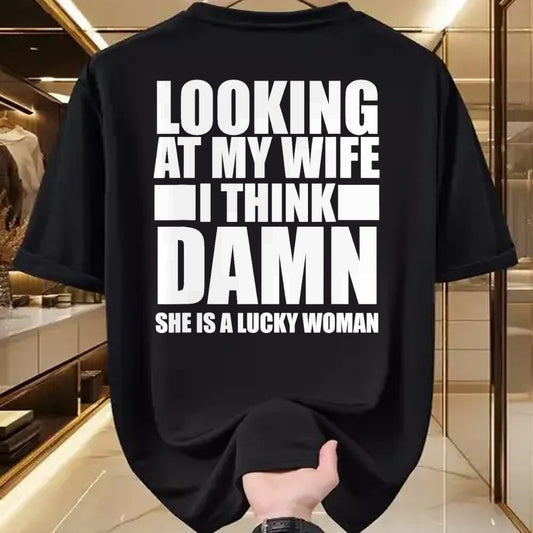 Best Wife Shirt, Wife and Husband Unisex T-Shirt/Hoodie/Sweatshirt HLT00 - Gift for wife T shirt, lucky wife   Looking At My Wife I Think Damn She Is A Lucky Woman Gift T-Shir (3)