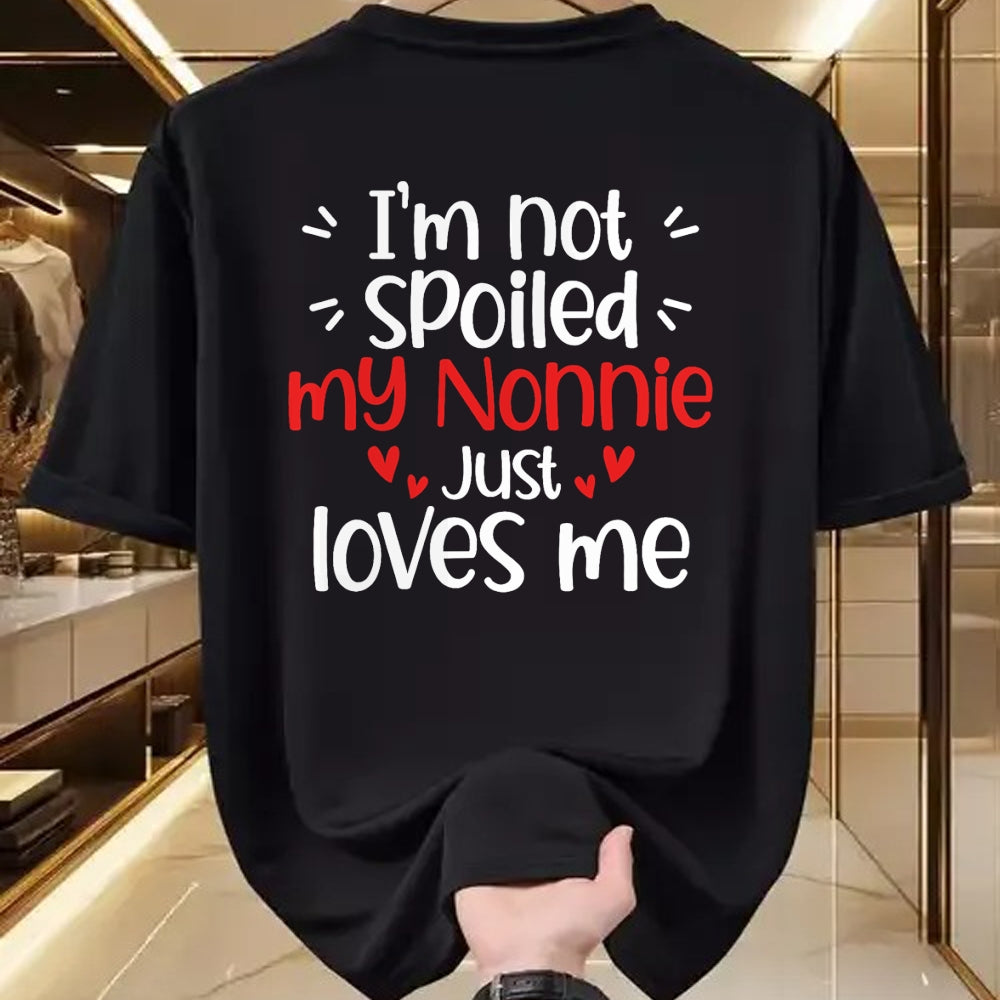 Best Wife Shirt, Wife and Husband Unisex T-Shirt/Hoodie/Sweatshirt HLT00 - I'm Not Spoiled My Nonnie Loves Me Funny Kids Best Friend T-Shirt