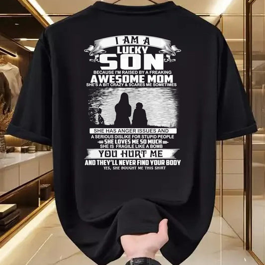 Gift for Mom Shirt, Funny Mom Unisex T-Shirt/Hoodie/Sweatshirt HLT00 - I Am A Lucky Son Because I'm Raised By Freaking Awesome Mom T-Shirt
