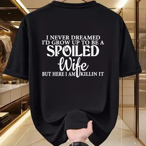 Best Wife Shirt, Wife and Husband Unisex T-Shirt/Hoodie/Sweatshirt HLT00 - Gift for wife T shirt, spoiled wife   i never dreamed i'd grow up to be a spoiled wife Pullover Hood (3)