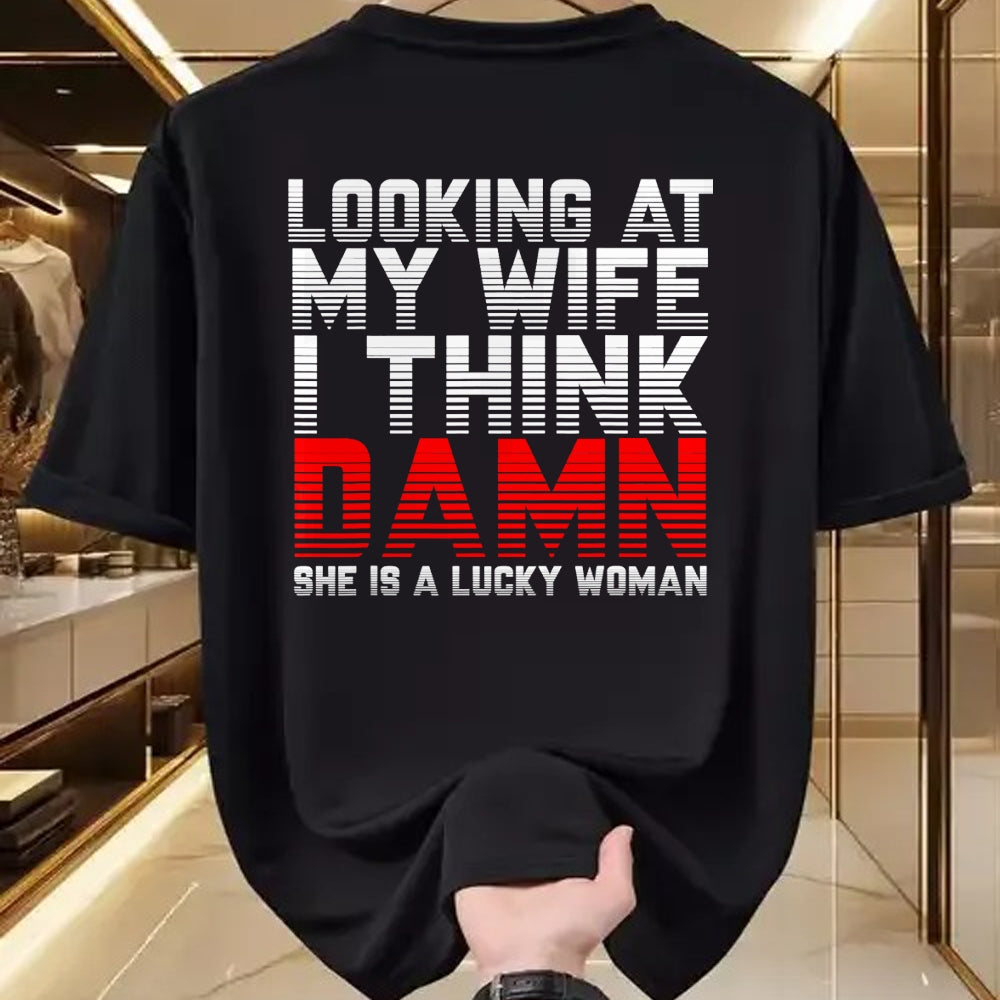 Best Wife Shirt, Wife and Husband Unisex T-Shirt/Hoodie/Sweatshirt HLT00 - Gift for wife T shirt, lucky wife   Looking At My Wife I Think Damn She Is A Lucky Woman Gift T-Shir (1)