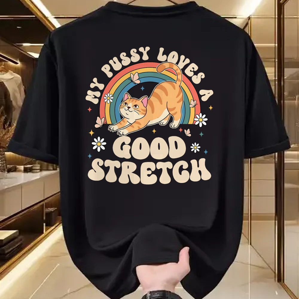 Cat Love Shirt, Funny Cat Lover Gift UnisexT-Shirt/Hoodie/Sweatshirt HLT00 - My Pussy Loves A Good Stretch Inappropriate Adult Humor Cat T-Shirt (1)