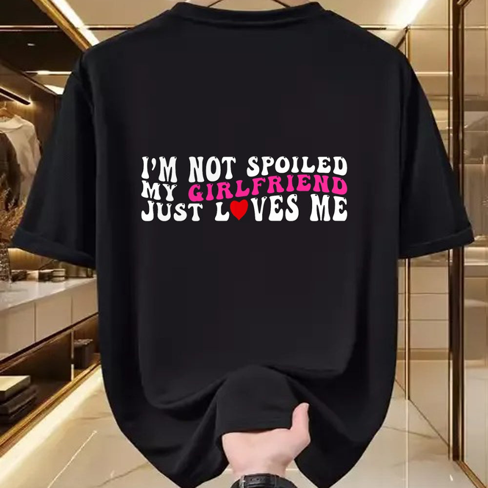 Best Wife Shirt, Wife and Husband Unisex T-Shirt/Hoodie/Sweatshirt HLT00 - I'm Not Spoiled My Girlfriend Just Loves Me Valentines Day T-Shirt