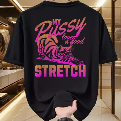 Cat Love Shirt, Funny Cat Lover Gift UnisexT-Shirt/Hoodie/Sweatshirt HLT00 - My Pussy Love A Good Stretch Funny Vintage T-Shirt