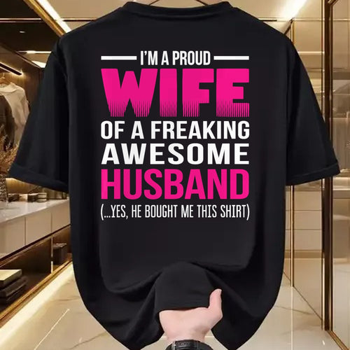 Best Wife Shirt, Wife and Husband Unisex T-Shirt/Hoodie/Sweatshirt HLT00 - Proud Wife of a Freaking Awesome Husband Funny Wife T Shirt