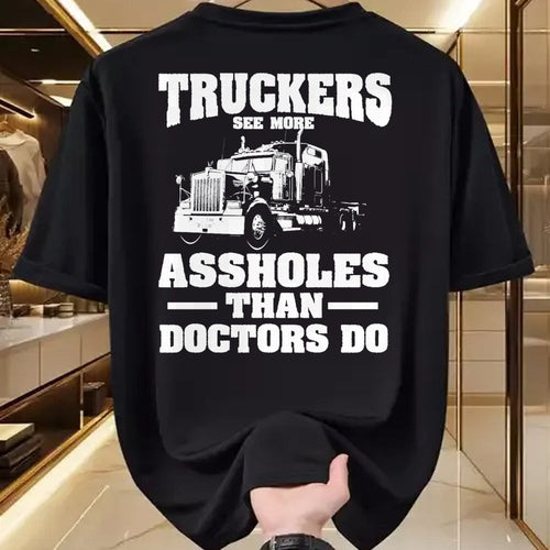 Best Truck Driver Life Shirt, Funny Trucker UnisexT-Shirt/Hoodie/Sweatshirt HLT00 - Truckers See More Assholes Than Doctors  Semi Truck Driver Premium Tri-blend T-Shirt