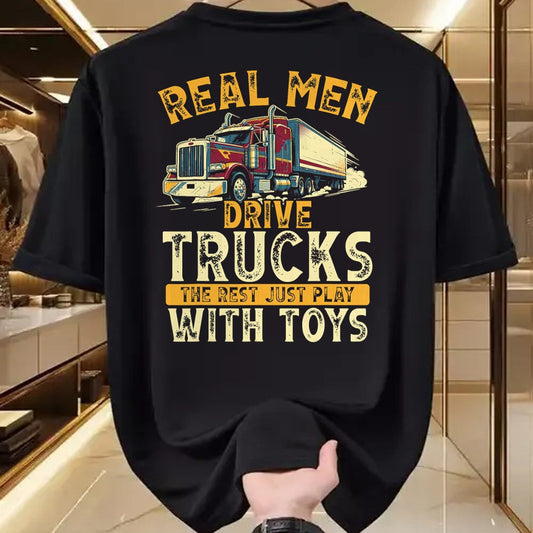 Best Truck Driver Life Shirt, Funny Trucker UnisexT-Shirt/Hoodie/Sweatshirt HLT00 - Real Men Drive Trucks Funny Semi Truck Driver Big Rig T-Shirt