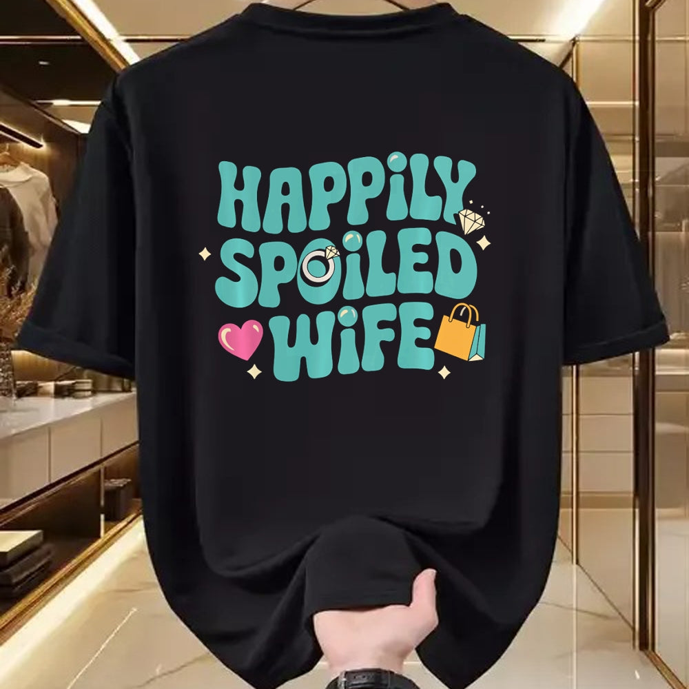 Best Wife Shirt, Wife and Husband Unisex T-Shirt/Hoodie/Sweatshirt HLT00 - Gift for wife T shirt, spoiled wife   Happily Spoiled Wife Sweatshirt