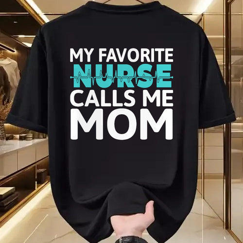 Funny Nurse Shirt, Nurse Unisex T-Shirt/Hoodie/Sweatshirt HLT00 - My favorite Nurse calls me Mom Daughter Hospital Nursing T-Shirt