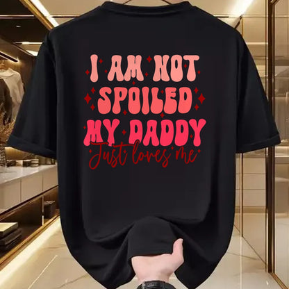 Best Wife Shirt, Wife and Husband Unisex T-Shirt/Hoodie/Sweatshirt HLT00 - Father's Day I'm Not Spoiled My Daddy Just Loves Me Daughter T-Shirt