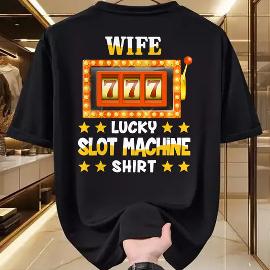 Best Wife Shirt, Wife and Husband Unisex T-Shirt/Hoodie/Sweatshirt HLT00 - Gift for wife T shirt, lucky wife   Slot Machine Shirt For Wife Funny Lucky Slot Machine T-Shirt