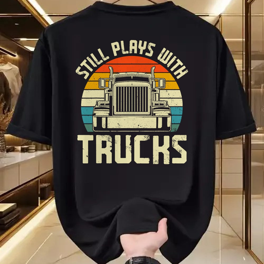 Best Truck Driver Life Shirt, Funny Trucker UnisexT-Shirt/Hoodie/Sweatshirt HLT00 - Trucker Truck Driver Vintage Retro Still Plays With Trucks T-Shirt