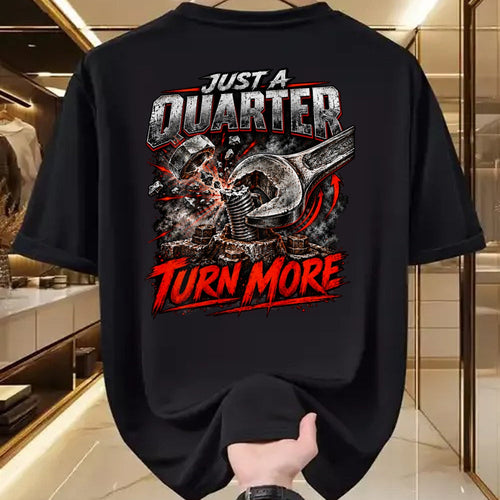 Best Mechanic Life Shirt, Funny Mechanic UnisexT-Shirt/Hoodie/Sweatshirt HLT00 - Just a Quarter Turn More Funny Mechanic Wrench T-Shirt