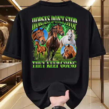 Best Horse Lover Shirt , Funny Horse UnisexT-Shirt/Hoodie/Sweatshirt HLT00 - Horses Dont Stop They Keep Going Equestrian Horse Lover T-Shirt