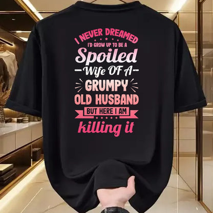 Best Wife Shirt, Wife and Husband Unisex T-Shirt/Hoodie/Sweatshirt HLT00 - Gift for wife T shirt, spoiled wife   Grumpy Old Husband A Spoiled Wife Funny For Spouse Wives T-Shi (1)