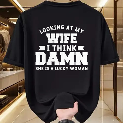 Best Wife Shirt, Wife and Husband Unisex T-Shirt/Hoodie/Sweatshirt HLT00 - Gift for wife T shirt, lucky wife   Looking At My Wife I Think Damn She Is A Lucky Woman T-Shirt