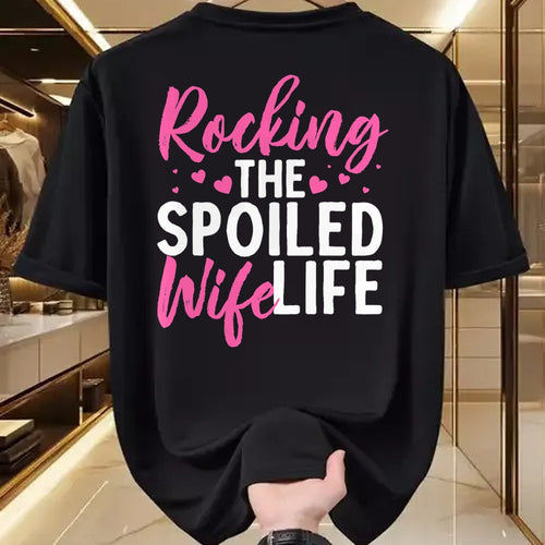 Best Wife Shirt, Wife and Husband Unisex T-Shirt/Hoodie/Sweatshirt HLT00 - Funny Spoiled Wife Art For Women Husband Spoiled Wife Life T-Shirt