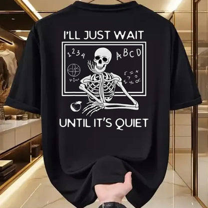 Best Teacher Shirt, Funny Teacher UnisexT-Shirt/Hoodie/Sweatshirt HLT00 - I'll Just Wait Until It's Quiet Funny Teacher Meme Skeleton T-Shirt