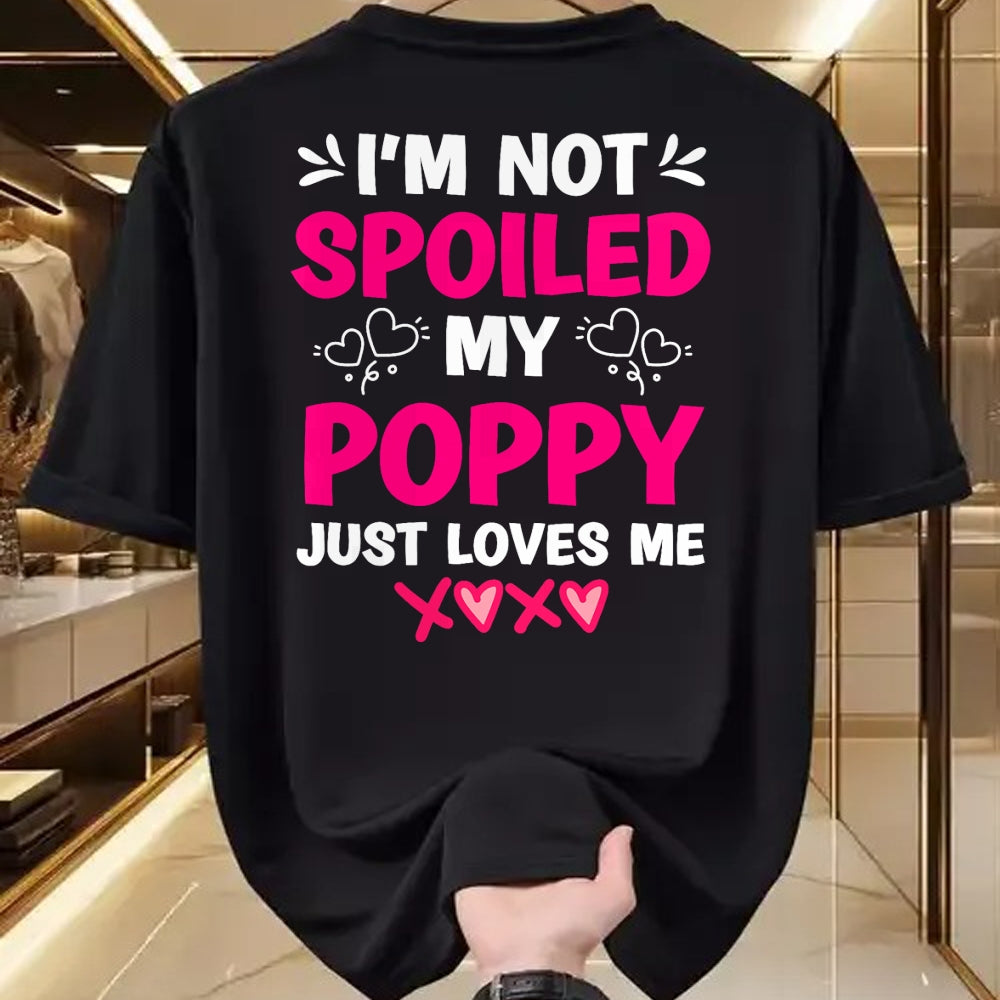 Best Wife Shirt, Wife and Husband Unisex T-Shirt/Hoodie/Sweatshirt HLT00 - I'm Not Spoiled My Poppy Just Loves Me Kids Girls Grandchild T-Shirt