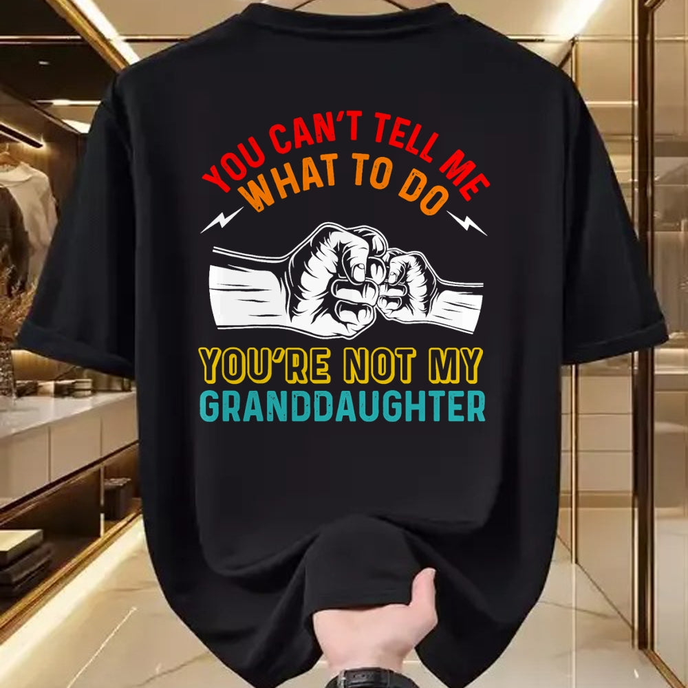Best Grandma Shirt, Proud Grandma Unisex T-Shirt/Hoodie/Sweatshirt HLT00 - You Can't Tell Me What To Do You're Not My Granddaughter T-Shirt (3)