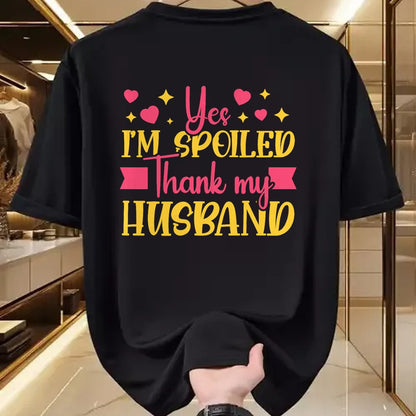 Best Wife Shirt, Wife and Husband Unisex T-Shirt/Hoodie/Sweatshirt HLT00 - Gift for wife T shirt, spoiled wife   Funny Wife I’M Spoiled Thank My Husband Spoiled Wife T-Shirt (3)