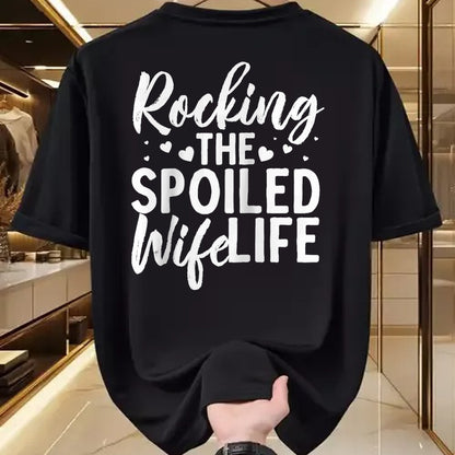 Best Wife Shirt, Wife and Husband Unisex T-Shirt/Hoodie/Sweatshirt HLT00 - Gift for wife T shirt, spoiled wife   Funny Spoiled Wife Art For Women Husband Spoiled Wife Life Rag (3)