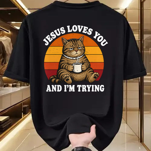 Cat Love Shirt, Funny Cat Lover Gift UnisexT-Shirt/Hoodie/Sweatshirt HLT00 - Jesus Loves You and I_m Trying Funny Coffee Cat T-Shirt (1)