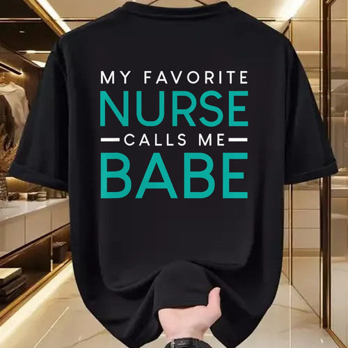 Funny Nurse Shirt, Nurse Unisex T-Shirt/Hoodie/Sweatshirt HLT00 - My Favorite Nurse Calls Me Babe nursing couple love tshirt T-Shirt