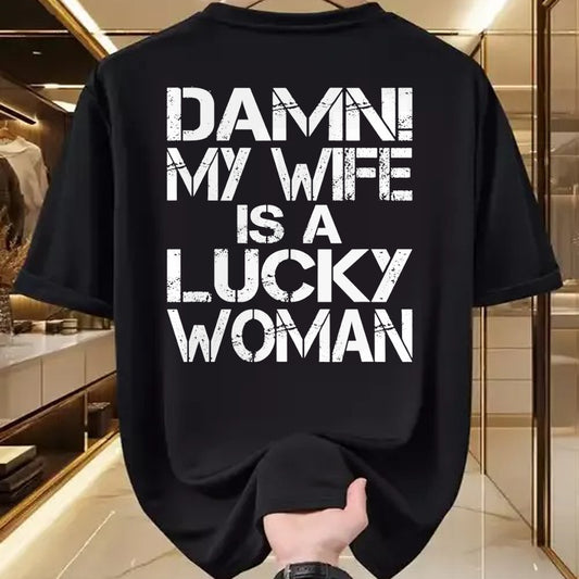 Best Wife Shirt, Wife and Husband Unisex T-Shirt/Hoodie/Sweatshirt HLT00 - Gift for wife T shirt, lucky wife   Funny Sarcastic Humor Damn My Wife Is A Lucky Woman T-Shirt