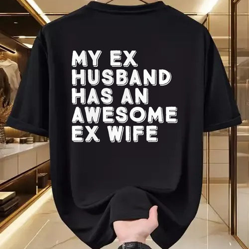 Best Wife Shirt, Wife and Husband Unisex T-Shirt/Hoodie/Sweatshirt HLT00 - My Ex Husband Has An Awesome Ex Wife Divorce Party Funny T-Shirt