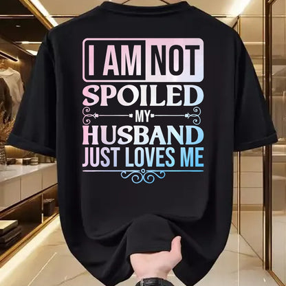 Best Wife Shirt, Wife and Husband Unisex T-Shirt/Hoodie/Sweatshirt HLT00 - Gift for wife T shirt, spoiled wife   Funny Spoiled Wife Art For Women Girls Husband Spoiled Wife Pr (30)