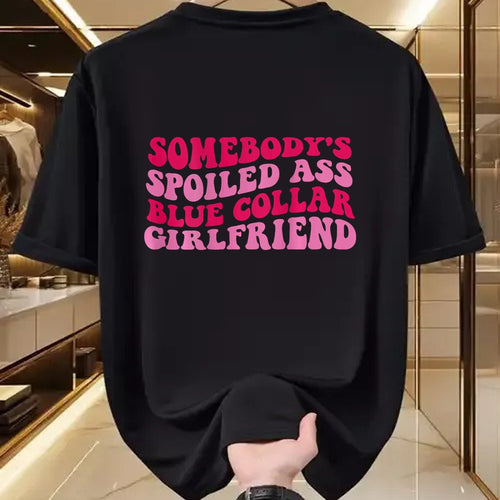 Best Wife Shirt, Wife and Husband Unisex T-Shirt/Hoodie/Sweatshirt HLT00 - Somebody's Spoiled Ass Blue Collar Girlfriend on back T-Shirt