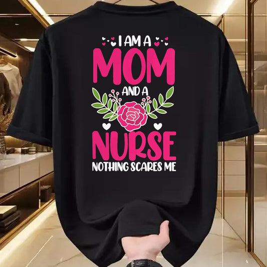 Funny Nurse Shirt, Nurse Unisex T-Shirt/Hoodie/Sweatshirt HLT00 - I Am A Mom And An Nurse Nothing Scares Me T-Shirt