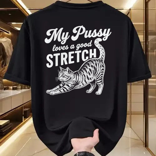 Cat Love Shirt, Funny Cat Lover Gift UnisexT-Shirt/Hoodie/Sweatshirt HLT00 - My Pussy Love A Good Stretch Funny Cat Adult Humor Gag Gifts T-Shirt
