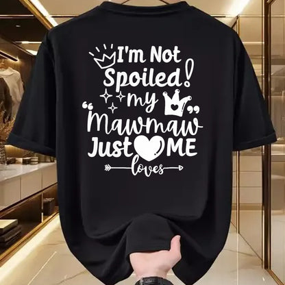 Best Wife Shirt, Wife and Husband Unisex T-Shirt/Hoodie/Sweatshirt HLT00 - I'm Not Spoiled My MawMaw Just Loves Me a Team Boys Matching T-Shirt