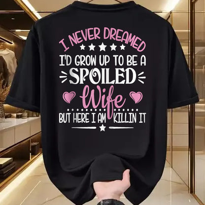 Best Wife Shirt, Wife and Husband Unisex T-Shirt/Hoodie/Sweatshirt HLT00 - Gift for wife T shirt, spoiled wife   Retro I Never Dreamed I'd Grow Up To Be A Spoiled Wife Zip Hoo (2)