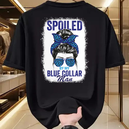 Best Wife Shirt, Wife and Husband Unisex T-Shirt/Hoodie/Sweatshirt HLT00 - Gift for wife T shirt, spoiled wife   Spoiled By My Blue Collar Man Messy Bun Blue-collar worker Lon